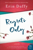 Regrets Only: A Novel, Duffy, Erin