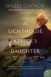 The Lighthouse Keeper's Daughter: A Novel, Gaynor, Hazel