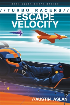 TURBO Racers: Escape Velocity, Aslan, Austin