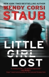 Little Girl Lost: A Foundlings Novel, Staub, Wendy Corsi