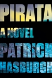 Pirata: A Novel, Hasburgh, Patrick