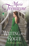 Waiting for a Rogue: The Reluctant Brides, Tremayne, Marie