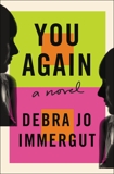 You Again: A Novel, Immergut, Debra Jo