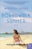 Boardwalk Summer: A Novel, Jaeger, Meredith