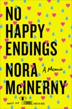 No Happy Endings: A Memoir, McInerny, Nora