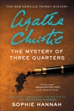 The Mystery of Three Quarters: The New Hercule Poirot Mystery, Hannah, Sophie