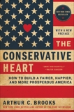 The Conservative Heart: How to Build a Fairer, Happier, and More Prosperous America, Brooks, Arthur C.