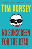 No Sunscreen for the Dead: A Novel, Dorsey, Tim