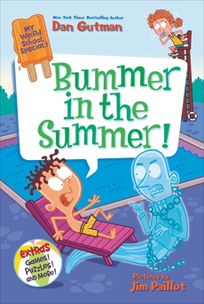 My Weird School Special: Bummer in the Summer!, Gutman, Dan