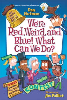 My Weird School Special: We're Red, Weird, and Blue! What Can We Do?, Gutman, Dan