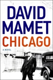 Chicago: A Novel, Mamet, David