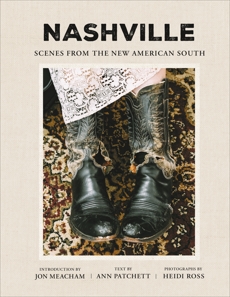 Nashville: Scenes from the New American South, Patchett, Ann & Ross, Heidi