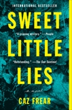 Sweet Little Lies: A Novel, Frear, Caz