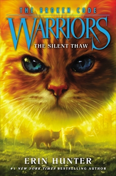 Warriors: The Broken Code #2: The Silent Thaw, Hunter, Erin
