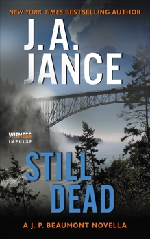 Still Dead: A J.P. Beaumont Novella, Jance, J. A.