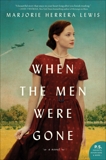 When the Men Were Gone: A Novel, Lewis, Marjorie Herrera