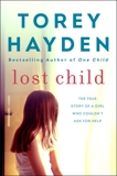 Lost Child: The True Story of a Girl Who Couldn't Ask for Help, Hayden, Torey