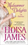 Midsummer Delights: A Short Story Collection, James, Eloisa