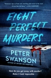 Eight Perfect Murders: A Novel, Swanson, Peter