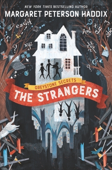 Greystone Secrets #1: The Strangers, Haddix, Margaret Peterson