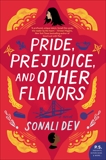 Pride, Prejudice, and Other Flavors: A Novel, Dev, Sonali