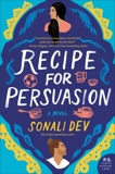 Recipe for Persuasion: A Novel, Dev, Sonali