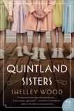 The Quintland Sisters: A Novel, Wood, Shelley