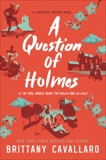 A Question of Holmes, Cavallaro, Brittany