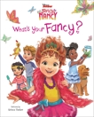 Disney Junior Fancy Nancy: What's Your Fancy?, Tucker, Krista