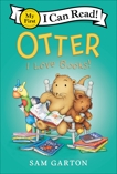 Otter: I Love Books!, Garton, Sam