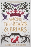 Among the Beasts & Briars, Poston, Ashley