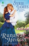 Runaway Heiress: A Dare to Defy Novel, James, Syrie