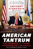 American Tantrum: The Donald J. Trump Presidential Archives, Atamanuik, Anthony & Casey, Neil