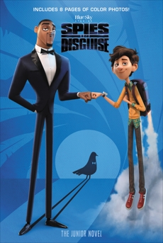 Spies in Disguise: The Junior Novel, McCann, James A. & West, Alexandra