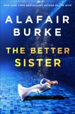 The Better Sister: A Novel, Burke, Alafair