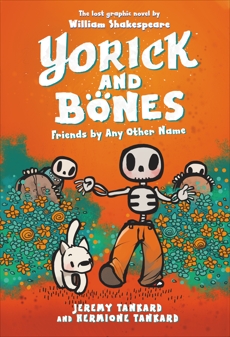 Yorick and Bones: Friends by Any Other Name, Tankard, Jeremy & Tankard, Hermione