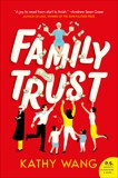 Family Trust: A Novel, Wang, Kathy