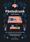 Pantsdrunk: Kalsarikanni: The Finnish Path to Relaxation, Rantanen, Miska