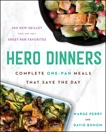 Hero Dinners: Complete One-Pan Meals That Save the Day, Perry, Marge & Bonom, David