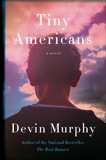 Tiny Americans: A Novel, Murphy, Devin