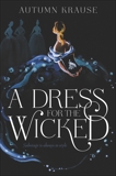 A Dress for the Wicked, Krause, Autumn