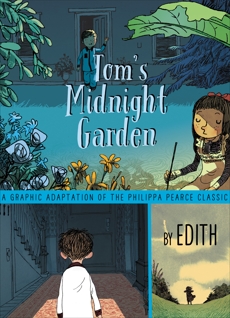 Tom's Midnight Garden Graphic Novel, Pearce, Philippa