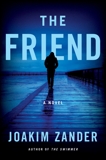 The Friend: A Novel, Zander, Joakim