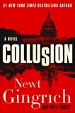 Collusion: A Novel, Gingrich, Newt & Earley, Pete