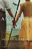 In Another Time: A Novel, Cantor, Jillian