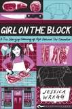 Girl on the Block: A True Story of Coming of Age Behind the Counter, Wragg, Jessica