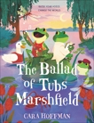 The Ballad of Tubs Marshfield, Hoffman, Cara