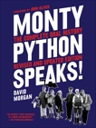 Monty Python Speaks, Revised and Updated Edition: The Complete Oral History, Morgan, David
