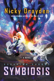 Escaping Exodus: Symbiosis: A Novel, Drayden, Nicky