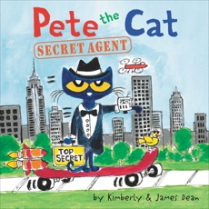 Pete the Cat: Secret Agent, Dean, Kimberly & Dean, James